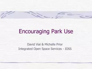 Encouraging Park Use