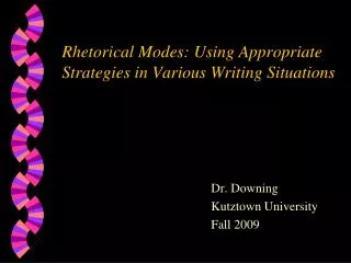 Rhetorical Modes: Using Appropriate Strategies in Various Writing Situations