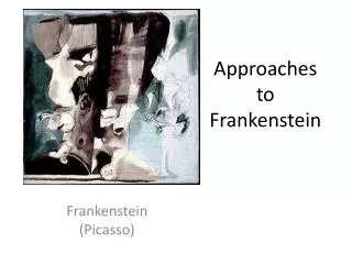 Approaches to Frankenstein
