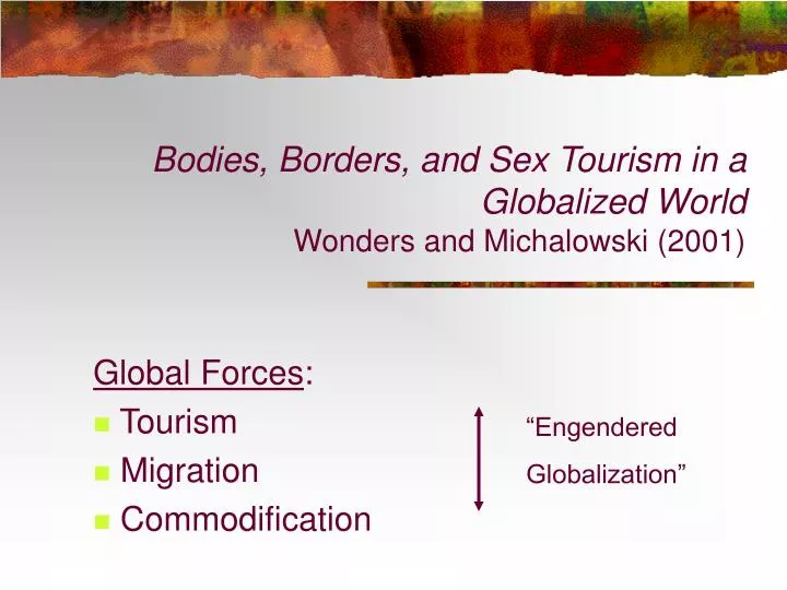 bodies borders and sex tourism in a globalized world wonders and michalowski 2001
