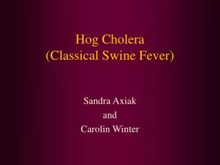 Hog Cholera (Classical Swine Fever)