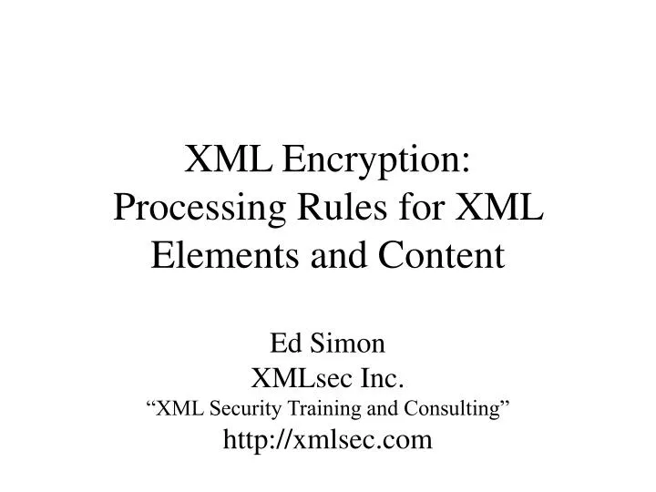 xml encryption processing rules for xml elements and content