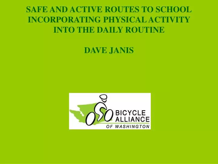safe and active routes to school incorporating physical activity into the daily routine dave janis