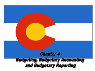 Chapter 4 Budgeting, Budgetary Accounting and Budgetary Reporting