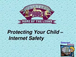 Protecting Your Child – Internet Safety