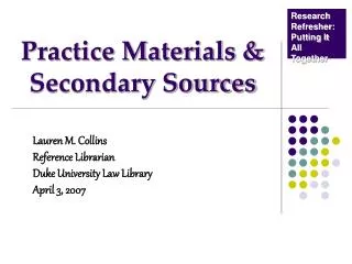 Practice Materials &amp; Secondary Sources