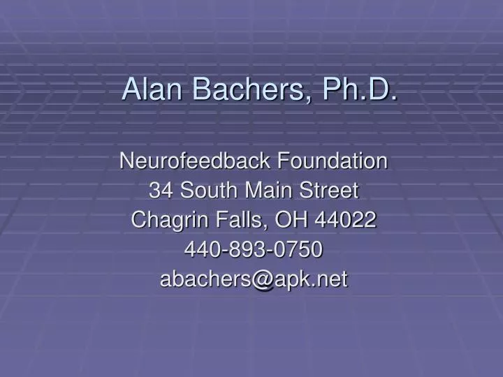 neurofeedback foundation 34 south main street chagrin falls oh 44022 440 893 0750 abachers@apk net