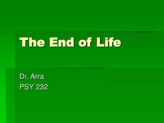 The End of Life