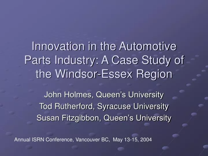 innovation in the automotive parts industry a case study of the windsor essex region