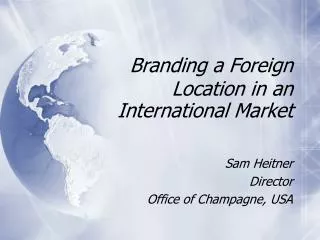 Branding a Foreign Location in an International Market
