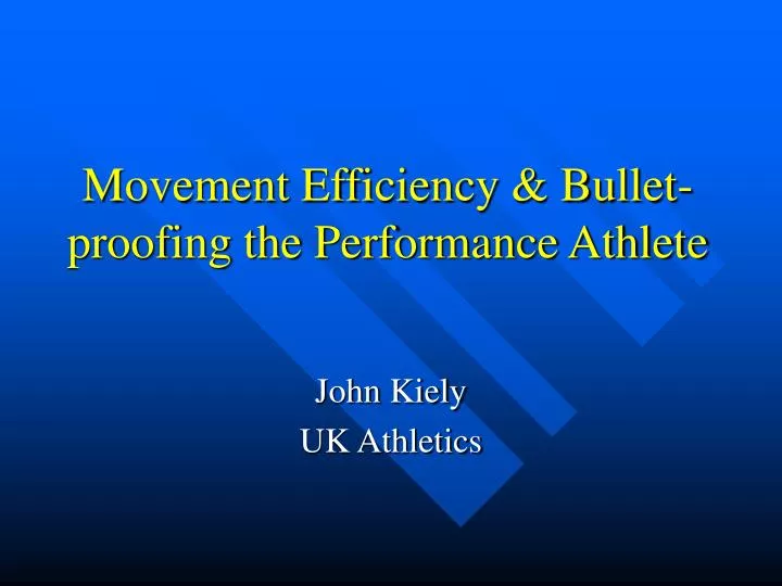 movement efficiency bullet proofing the performance athlete