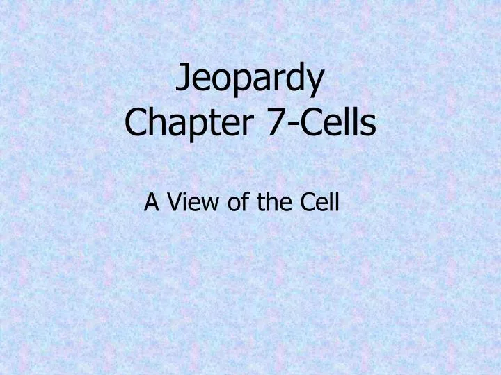 jeopardy chapter 7 cells