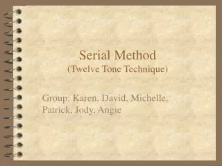 Serial Method (Twelve Tone Technique)