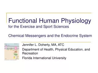 Functional Human Physiology for the Exercise and Sport Sciences Chemical Messengers and the Endocrine System