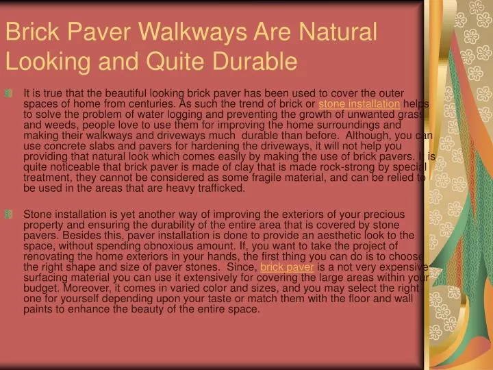 brick paver walkways are natural looking and quite durable
