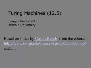 Turing Machines (12.5) Longin Jan Latecki Temple University