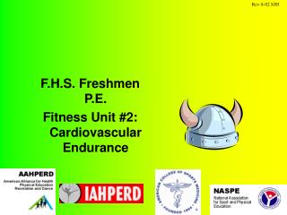 F.H.S. Freshmen P.E. Fitness Unit #2: Cardiovascular Endurance