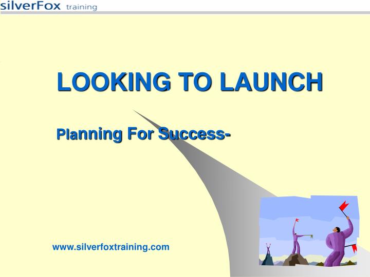 looking to launch pla nning for success