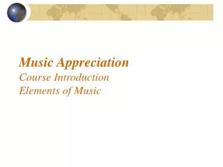 Music Appreciation Course Introduction Elements of Music