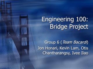 Engineering 100: Bridge Project