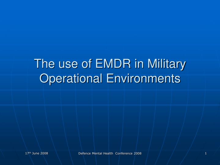 the use of emdr in military operational environments