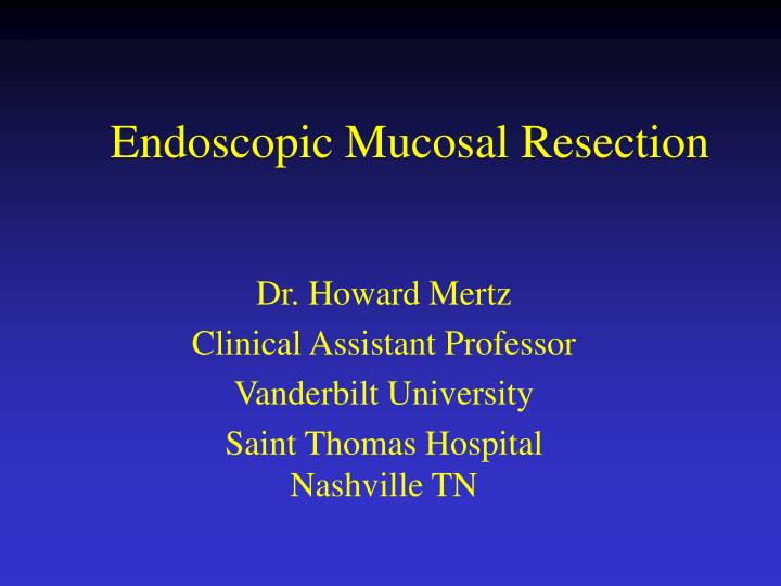 endoscopic mucosal resection