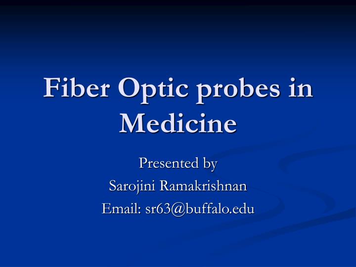 fiber optic probes in medicine