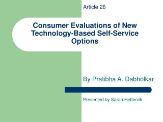 Consumer Evaluations of New Technology-Based Self-Service Options