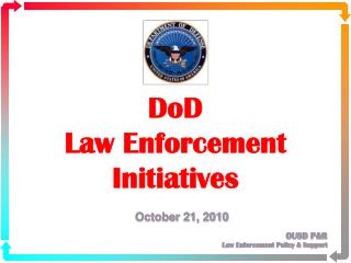 DoD Law Enforcement Initiatives
