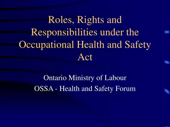 roles rights and responsibilities under the occupational health and safety act