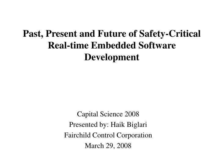 past present and future of safety critical real time embedded software development