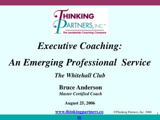 Executive Coaching: An Emerging Professional Service