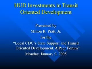 HUD Investments in Transit Oriented Development