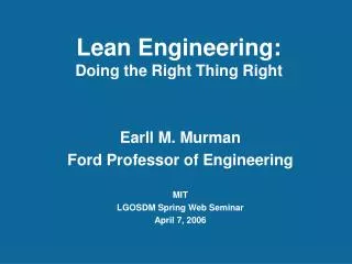Lean Engineering: Doing the Right Thing Right