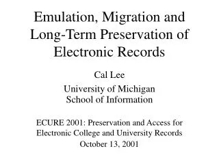 Emulation, Migration and Long-Term Preservation of Electronic Records
