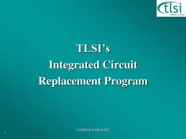 tlsi s integrated circuit replacement program