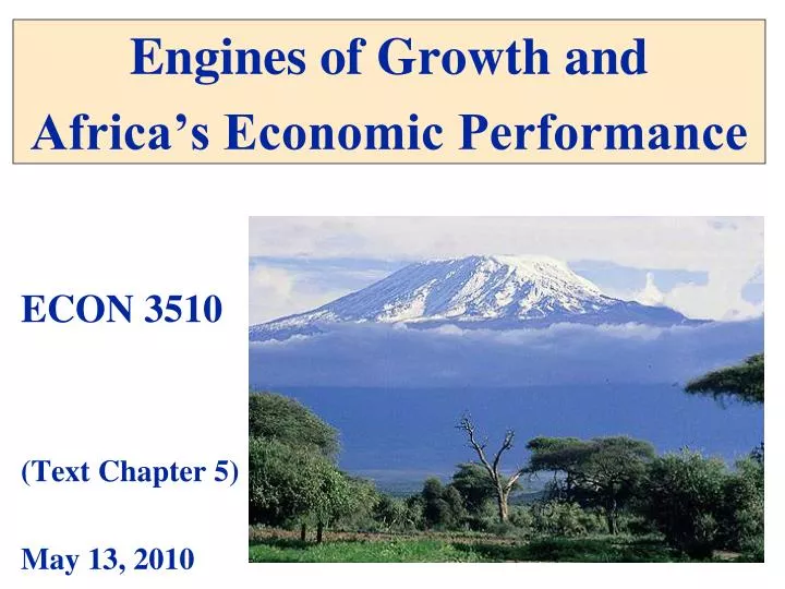engines of growth and africa s economic performance econ 3510 text chapter 5 may 13 2010