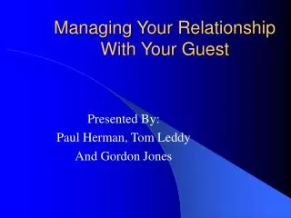 Managing Your Relationship With Your Guest