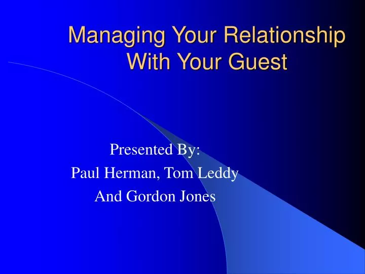 managing your relationship with your guest