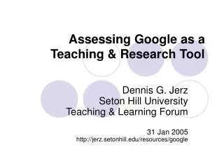 Assessing Google as a Teaching &amp; Research Tool