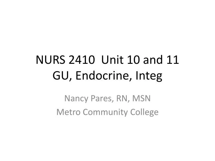 nurs 2410 unit 10 and 11 gu endocrine integ