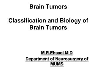 Brain Tumors Classification and Biology of Brain Tumors