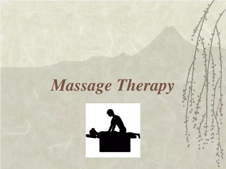 Ppt Massage Therapy Powerpoint Presentation Free Download Id 303837