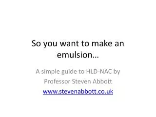 So you want to make an emulsion…