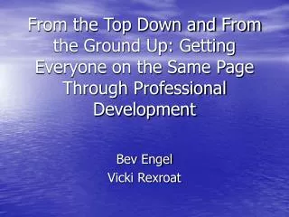 From the Top Down and From the Ground Up: Getting Everyone on the Same Page Through Professional Development