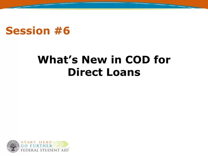 what s new in cod for direct loans