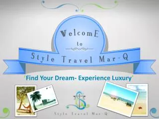‘ Find Your Dream- Experience Luxury ’