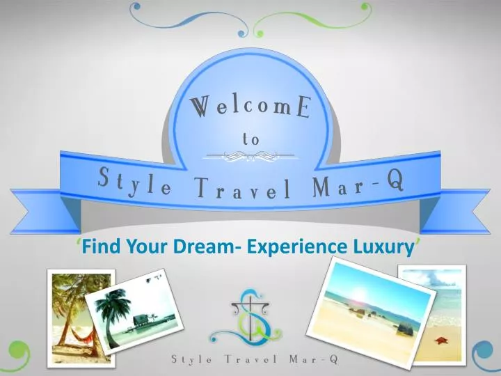 find your dream experience luxury