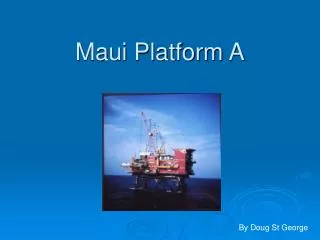 Maui Platform A