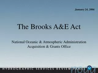 The Brooks A&amp;E Act National Oceanic &amp; Atmospheric Administration Acquisition &amp; Grants Office